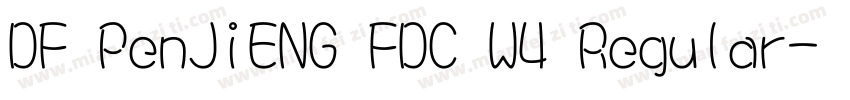 DF PenJiENG FDC W4 Regular字体转换